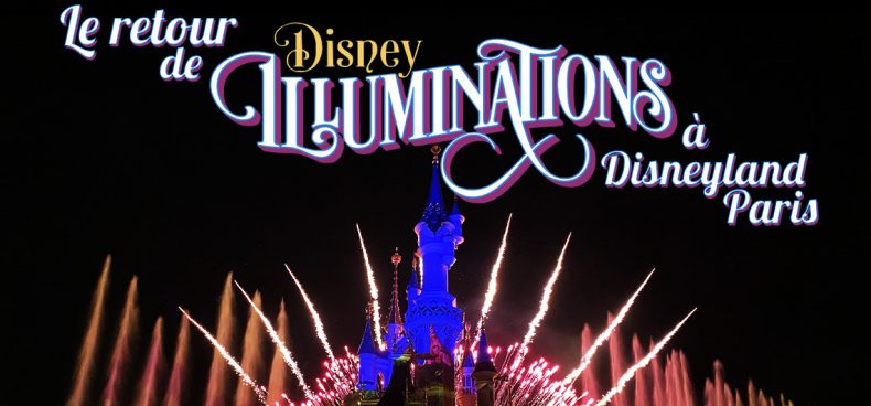 Le Retour de Disney Illuminations à Disneyland Paris
