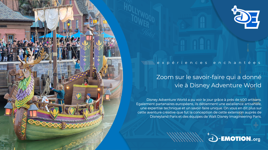Zoom sur le savoir-faire qui a donné vie à Disney Adventure World