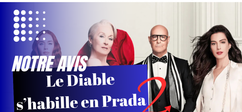 Le Diable s'habille en Prada 2 notre avis