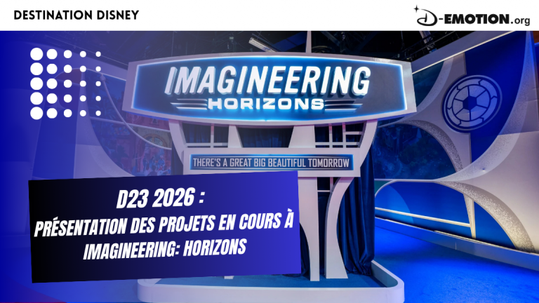 D23 2026 : présentation des projets en cours à Imagineering: Horizons