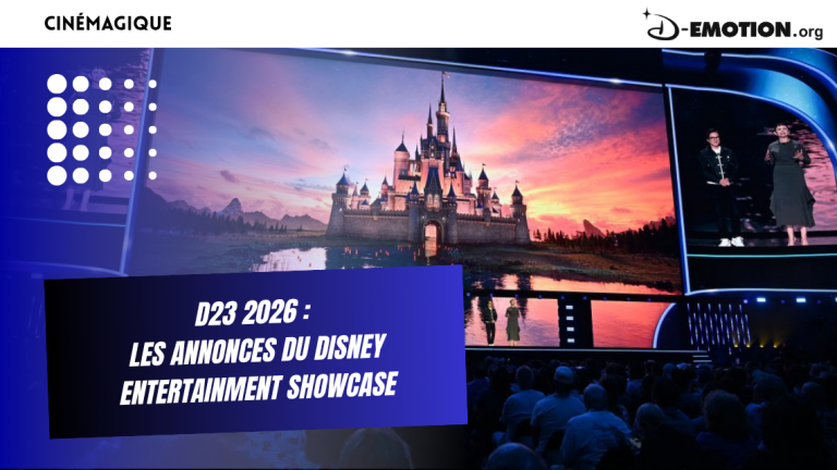 D23 2026 : les annonces du Disney Entertainment Showcase