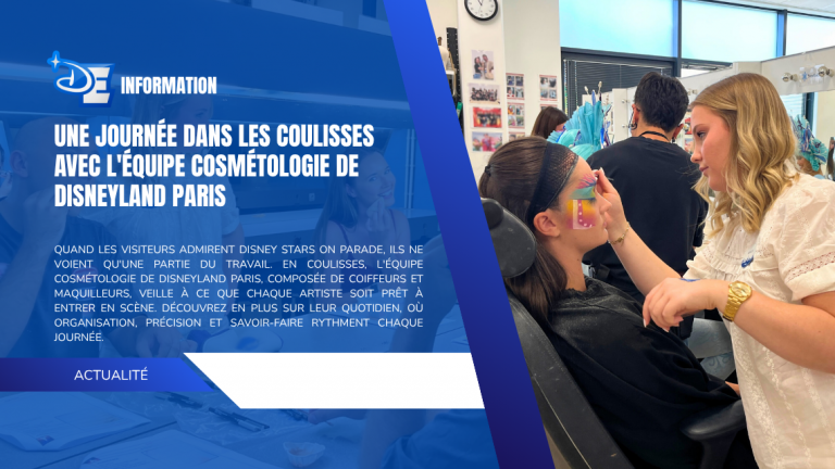 Une journée dans les coulisses avec l&rsquo;équipe Cosmétologie de Disneyland Paris