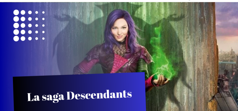 La saga Descendants