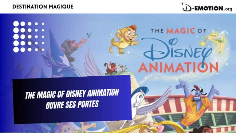 The Magic of Disney Animation ouvre ses portes