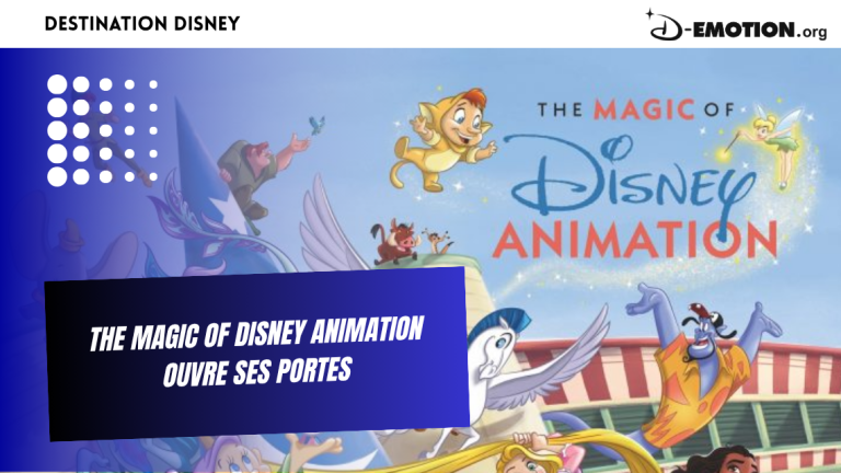 The Magic of Disney Animation ouvre ses portes